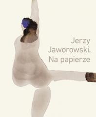Jerzy Jaworowski. Na papierze