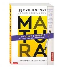 Matura. Język polski. Jak pisać i mówić
