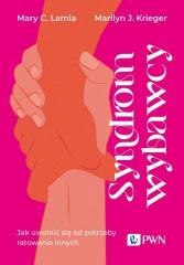 Syndrom wybawcy. Jak uwolnić się od potrzeby...