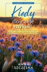 Kiedy dojrzeje miłość