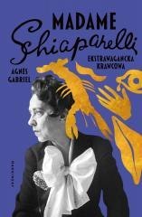 Madame Schiaparelli. Ekstrawagancka krawcowa