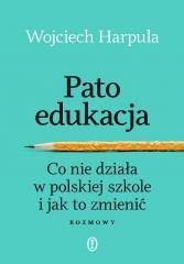 Patoedukacja. Co nie działa w polskiej szkole...