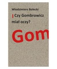 Czy Gombrowicz miał oczy?