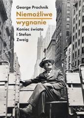 Niemożliwe wygnanie. Koniec świata i Stefan Zweig