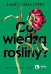 Co wiedzą rośliny?. Przewodnik po zmysłach