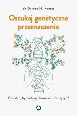 Oszukaj genetyczne przeznaczenie