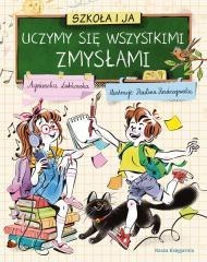 Szkoła i ja. Uczymy się wszystkimi zmysłami
