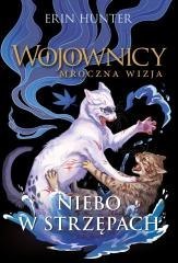 Wojownicy. Mroczna wizja T.3 Niebo w strzępach