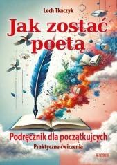 Jak zostać poetą. Podręcznik dla początkujących