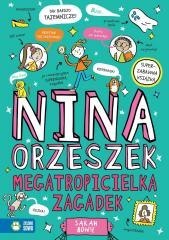 Nina Orzeszek. Megatropicielka zagadek