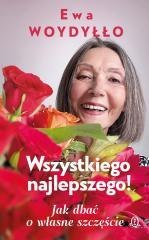 Wszystkiego najlepszego! Jak dbać o własne...