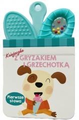 Książeczka z gryzakiem i grzechotką.Pierwsze słowa