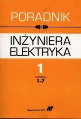 Poradnik inżyniera elektryka T.1 cz.1 rozdz. 1-7