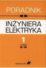 Poradnik inżyniera elektryka T.1 cz.2 rozdz. 8-14