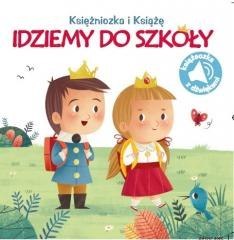 Księżniczka i książe. Idziemy do szkoły