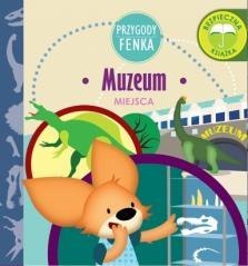 Przygody Fenka. Miejsca. Muzeum