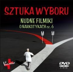 Sztuka wyboru. Nudne filmiki o narkotykach cz.6