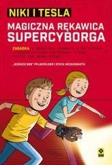 Niki i Tesla. Magiczna rękawica supercyborga