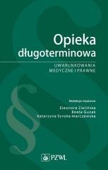 Opieka długoterminowa. Uwarunkowania medyczne...