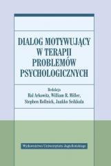 Dialog motywujący w terapii problemów psycholog.