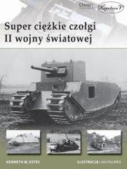 Super ciężkie czołgi II wojny światowej