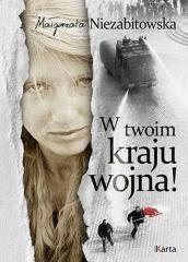 W twoim kraju wojna!