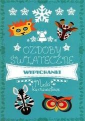 Ozdoby świąteczne. Maski karnawałowe