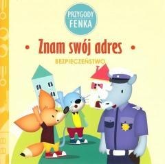 Przygody Fenka. Bezpieczeństwo. Znam swój adres