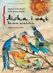 Baśnie arabskie. Aisha i wąż. Audiobook