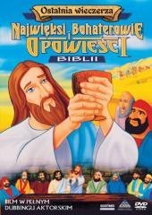 Najwięksi boh. i opowieści Biblii - Ostatnia...