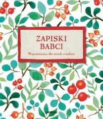 Zapiski Babci. Wspomnienia dla moich wnuków