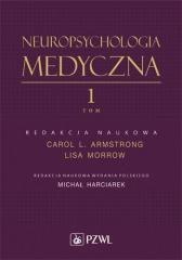Neuropsychologia medyczna. Tom 1