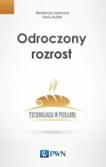 Odroczony rozrost. Technologia w piekarni