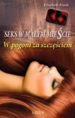 Seks w małym mieście. W pogoni za szczęściem