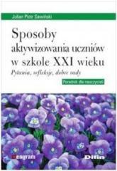 Sposoby aktywizowania uczniów w szkole XXI wieku
