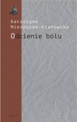 Odcienie bólu. Trzy szkice o poezji Józefa Wittlin