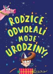 Rodzice odwołali moje urodziny