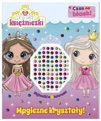 A ja lubię księżniczki. Czas na blask!