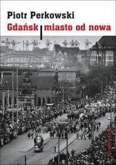 Gdańsk. Miasto od nowa
