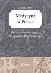 Medycyna w Polsce od czasów najdawniejszych...