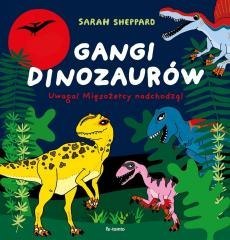 Gangi dinozaurów. Uwaga! Mięsożercy nadchodzą!