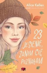 Wracać do ciebie T.2 23 jesienie, zanim cię...