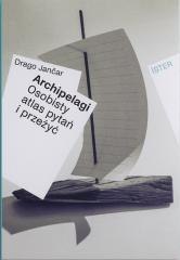 Archipelagi. Osobisty atlas pytań i przeżyć