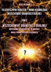 Filozoficznym traktem - Nowa Kosmologia... T.2