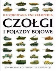 Ilustrowana encyklopedia. Czołgi i pojazdy bojowe