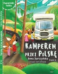 Pamiętniki Fenka. Kamperem przez Polskę cz.3