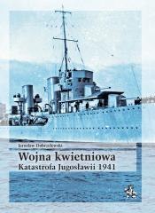 Wojna kwietniowa. Katastrofa Jugosławii 1941