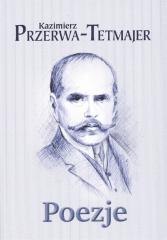 Poezje - Kazimierz Przerwa-Tetmajer