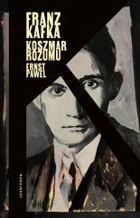 Franz Kafka. Koszmar rozumu