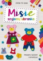 Misie. Szyjemy ubranka. Proste wzory i wykroje